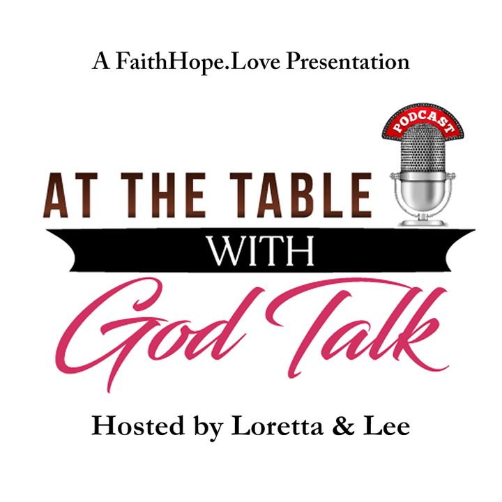 Picture of At The Table With God Talk Podcast. Click to listen to podcast.